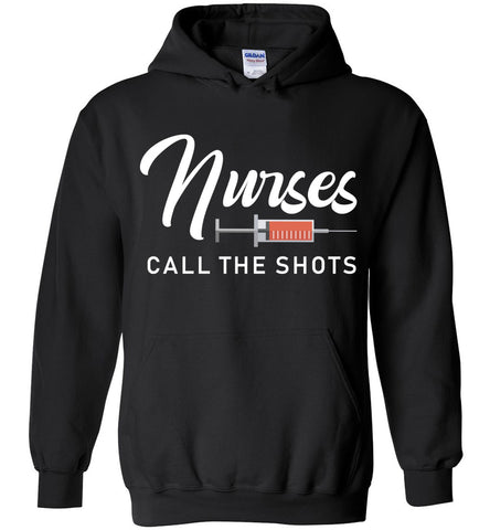 Nurses Call The Shots Hoodie