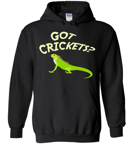 Got Crickets? - Funny Reptile Hoodie