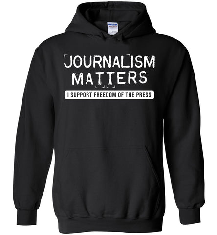 Journalism Matters. - Political Hoodie
