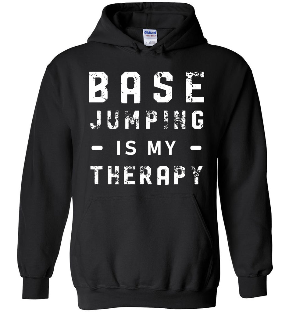 Base Jumping Is My Therapy Hoodie