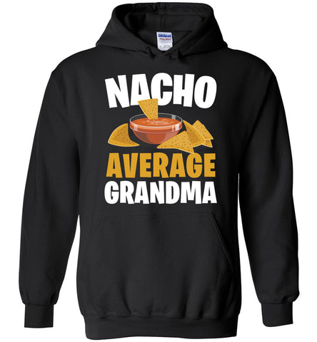 Nacho Average Grandma Hoodie