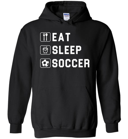 Eat Sleep Soccer Hoodie