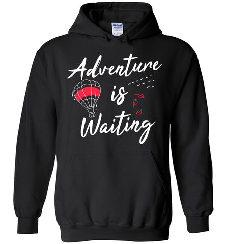 Adventure Is Waiting Hoodie