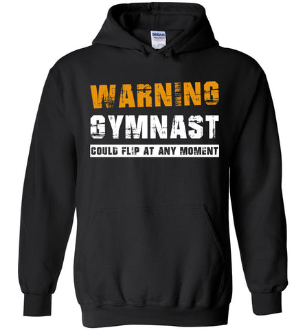 Warning Gymnast Could Flip At Any Moment Hoodie