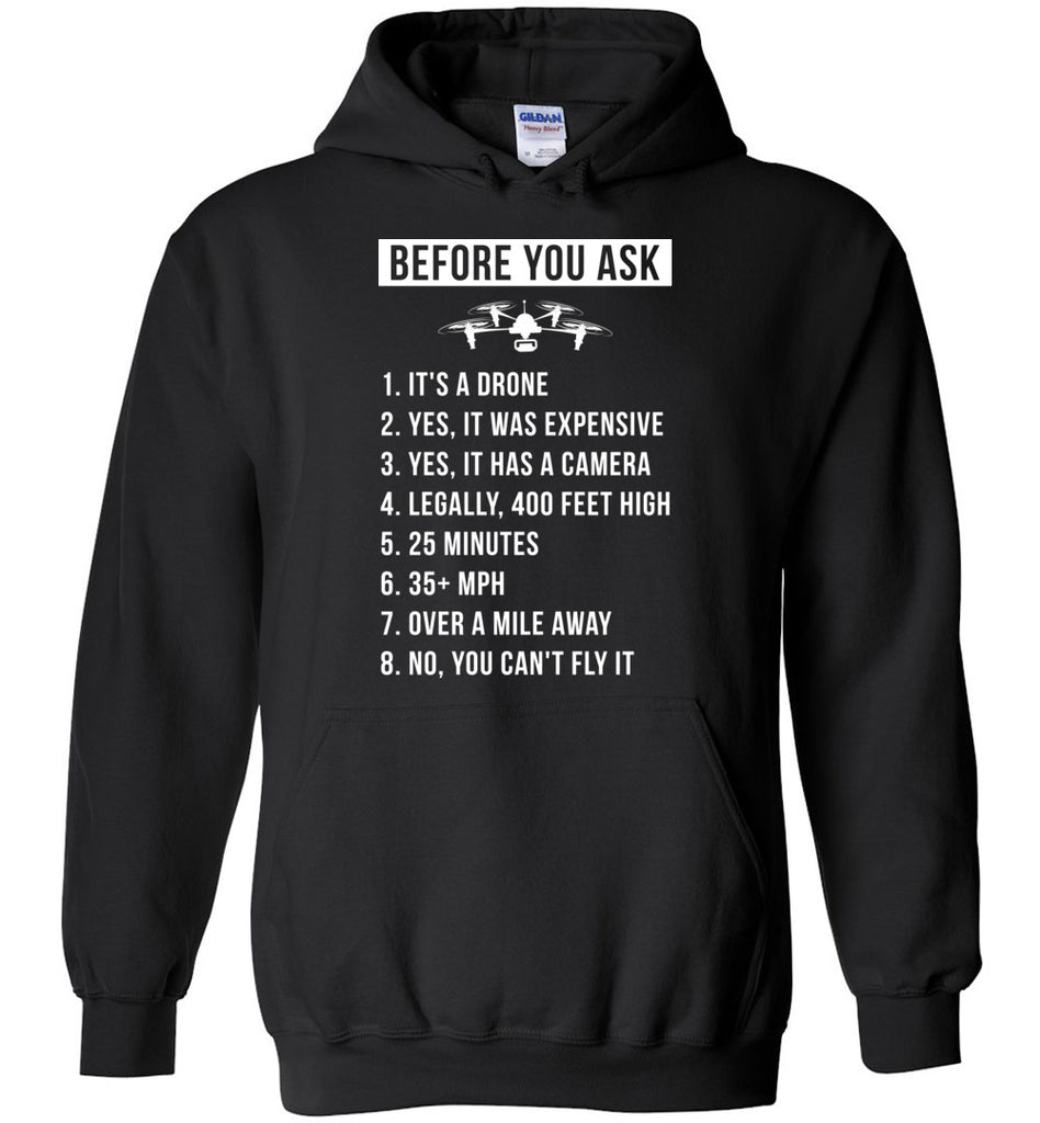 Before You Ask - Drone Hoobie Hoodie