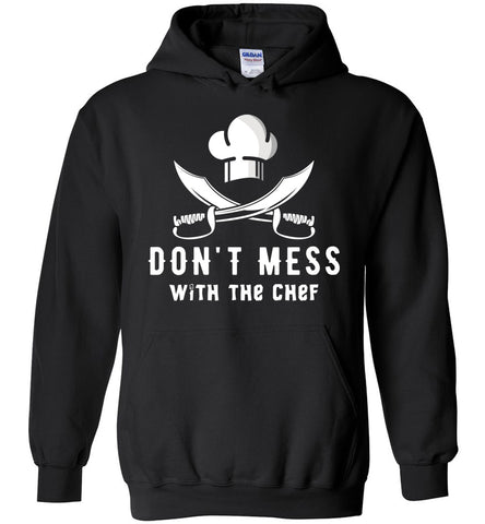 Don't Mess With The Chef - Hobbies Hoodie