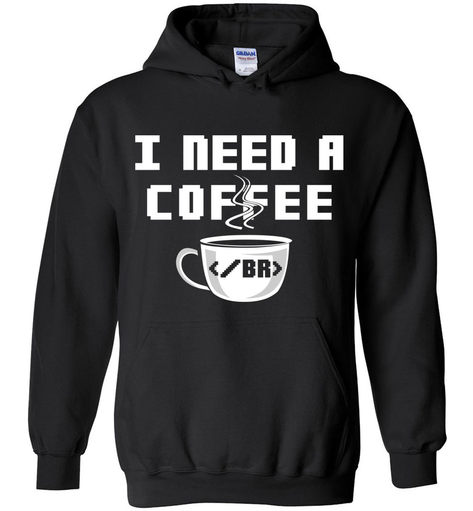 I Need A Coffee Break Hoodie