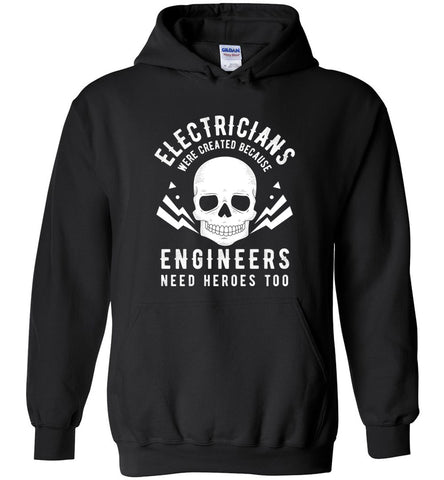 Electricians Were Created - Electrician Hoodie
