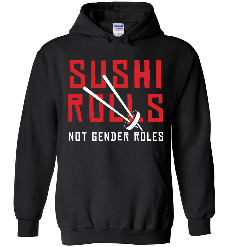 Sushi Rolls Not Gender Roles Hoodie