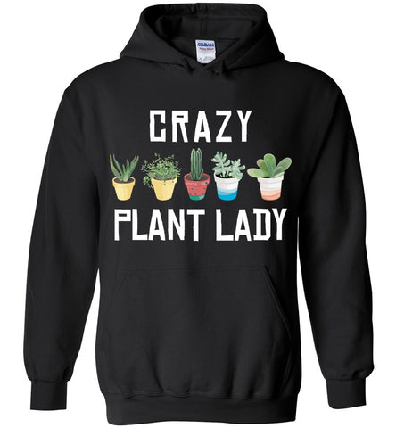 Crazy Plant Lady Hoodie