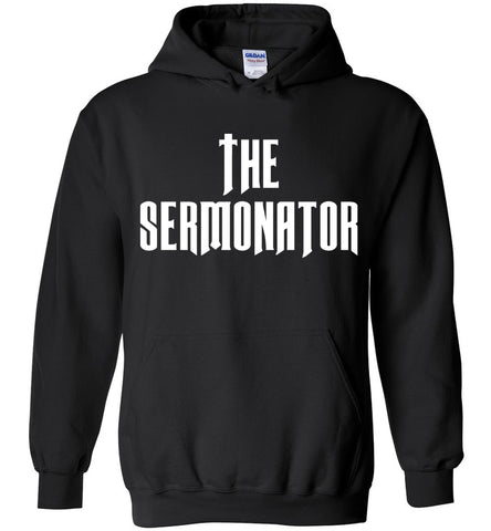 The Sermonator Hoodie
