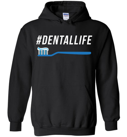 #DentalLife - Dentist Profession Hoodie