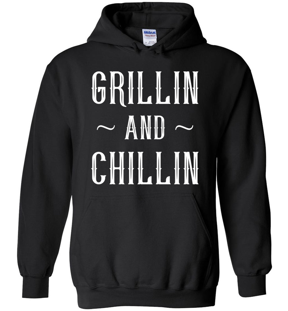 Grillin And Chillin - Chef Hoodie