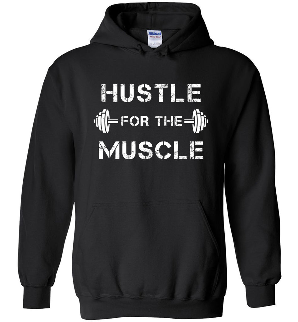 Hustle For The Muscle Hoodie
