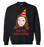 Happy Birthday Jesus - Ugly Christmas Sweater