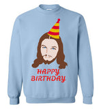 Happy Birthday Jesus - Ugly Christmas Sweater