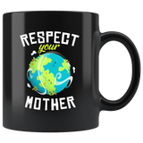Respect Your Mother 11oz Black Mug