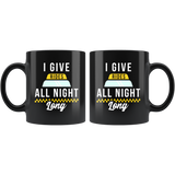 I Give Rides All Night Long  11oz Black Mug