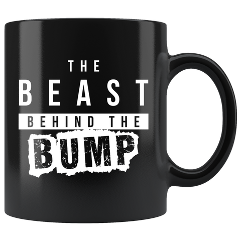 The Beast Behind The Bump 11oz Black Mug