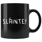 Slainte! 11oz Black Mug