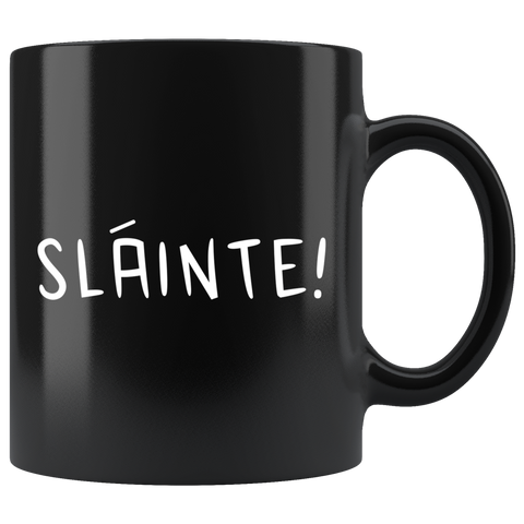 Slainte! 11oz Black Mug
