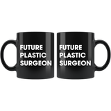 Future Plastic Surgeon 11oz Black Mug