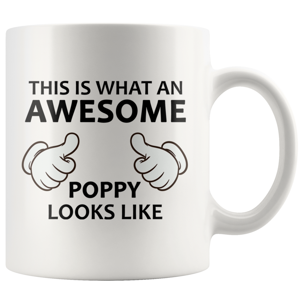 This Is What An Awesome Poppy Looks Like White Mug