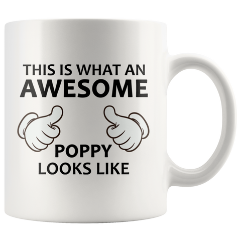 This Is What An Awesome Poppy Looks Like White Mug