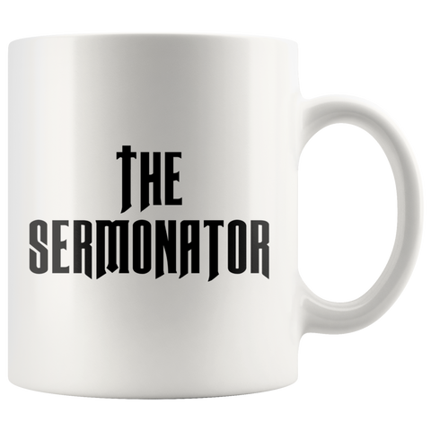 The Sermonator 11oz White Mug