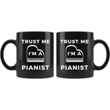 Trust Me I'm A Pianist 11oz Black Mug