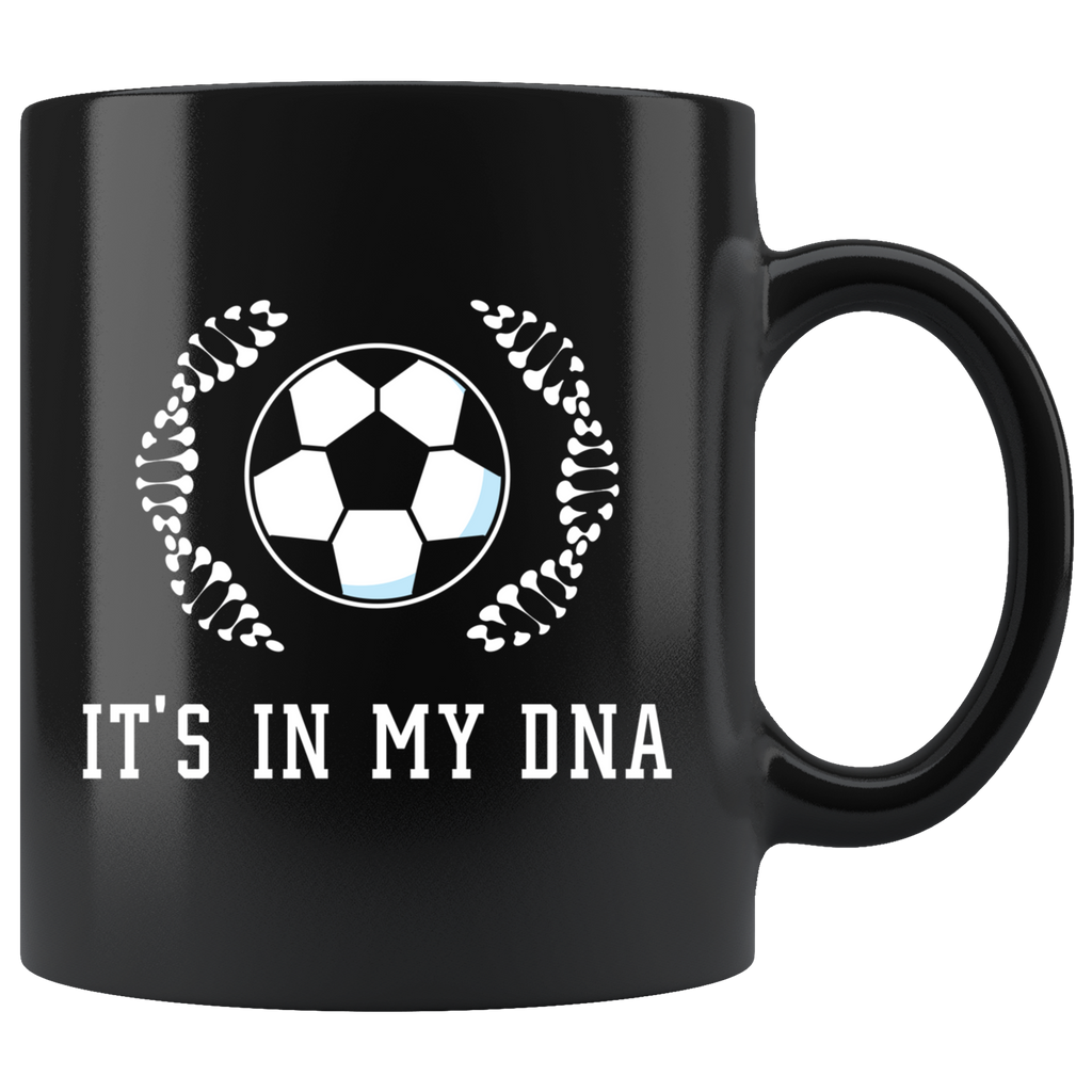 It's In My DNA (Soccer) 11oz Black Mug