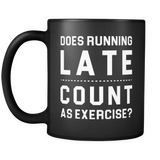 Does Running Late Count As Exercise Mug in Black