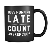 Does Running Late Count As Exercise Mug in Black