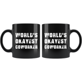 World's Okayest Coworker 11oz Black Mug