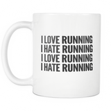 I Love Running I Hate Running White Mug