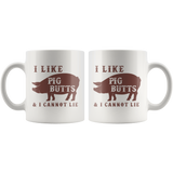 I Like Pig Butts & I Cannot Lie White Mug - BBQ Gift