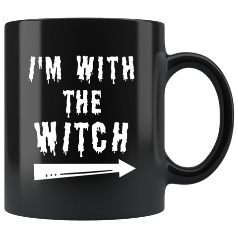 I'm With The Witch 11oz Black Mug