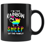 I'm The Rainbow Sheep Of The Family 11oz Black Mug