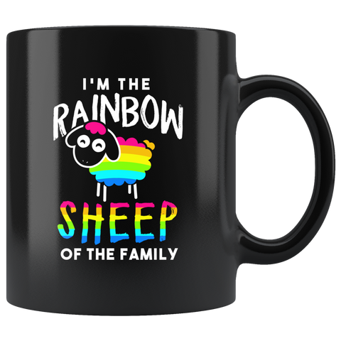 I'm The Rainbow Sheep Of The Family 11oz Black Mug