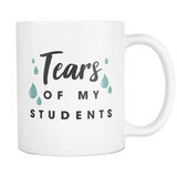 Tears Of My Students White Mug