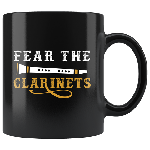 Fear The Clarinets 11oz Black Mug