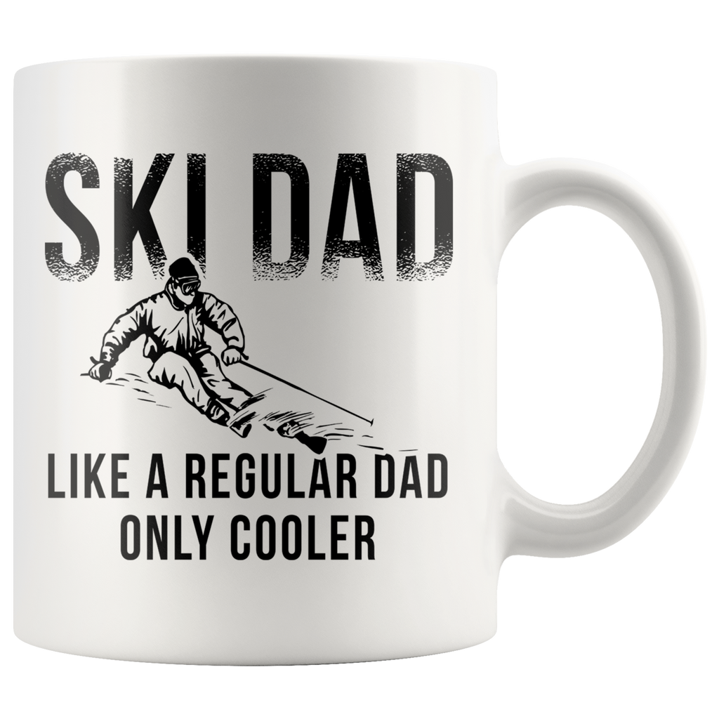 Ski Dad Like A Regular Dad Only Cooler 11oz White Mug