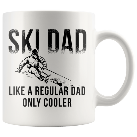 Ski Dad Like A Regular Dad Only Cooler 11oz White Mug