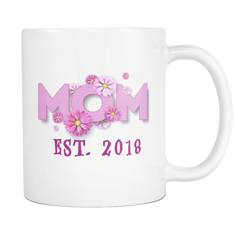 Mom EST. 2018 White Mug