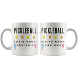 Pickleball Make Retirement Great Again 11oz White Mug
