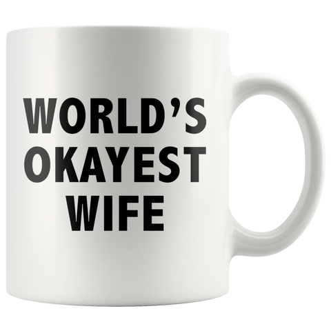 World's Okayest Wife White Mug