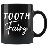 Tooth Fairy 11oz Black Mug