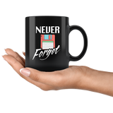 Never Forget 11oz Black Mug