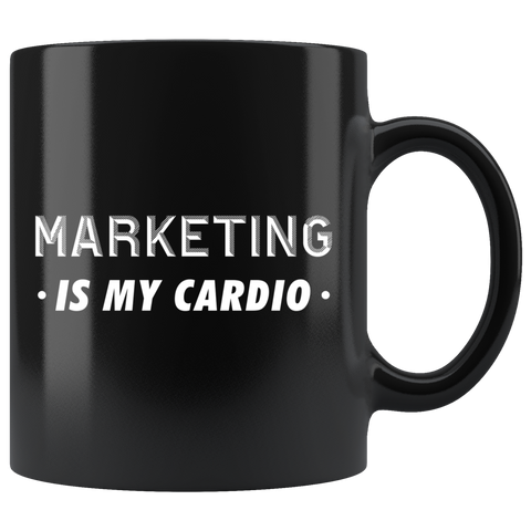 Marketing Is My Cardio 11oz Black Mug