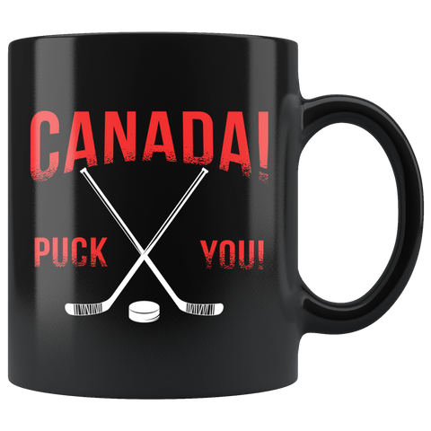 Canada! Puck You! 11oz Black Mug